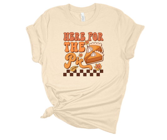 Here For the Pie Shirt